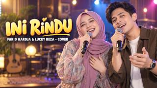 Download lagu INI RINDU - Farid Hardja - Lucky Resha | Cover RockMantic mp3