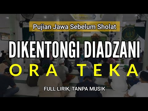 Dikentongi Diadani Ora Teka | Pujian Jawa Sebelum Sholat | Sholawat Jawa