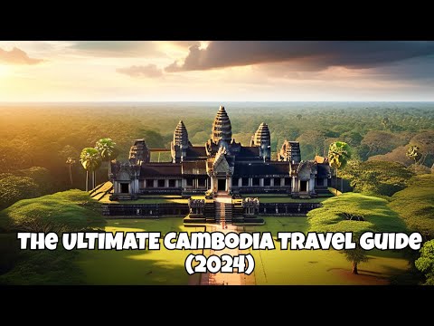 The ULTIMATE Cambodia Travel Guide (2024)