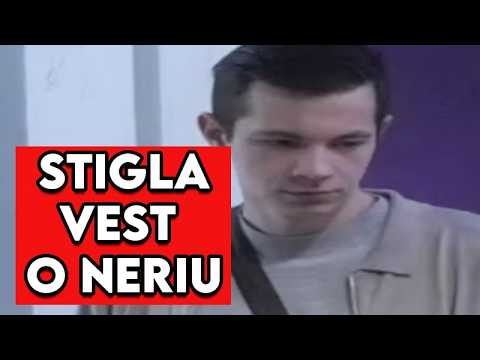 STIGLA VEST O NERIU - ŠOK PRIZNANJE U ZADRUZI