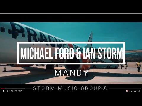 Ian Storm  & Michael Ford - Mandy (ft. Ehsan)