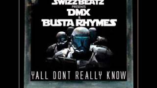 SWIZZ BEATZ - Y'all Don't Really Know f. Busta Rhymes & DMX (2010 COADGAME Audio)