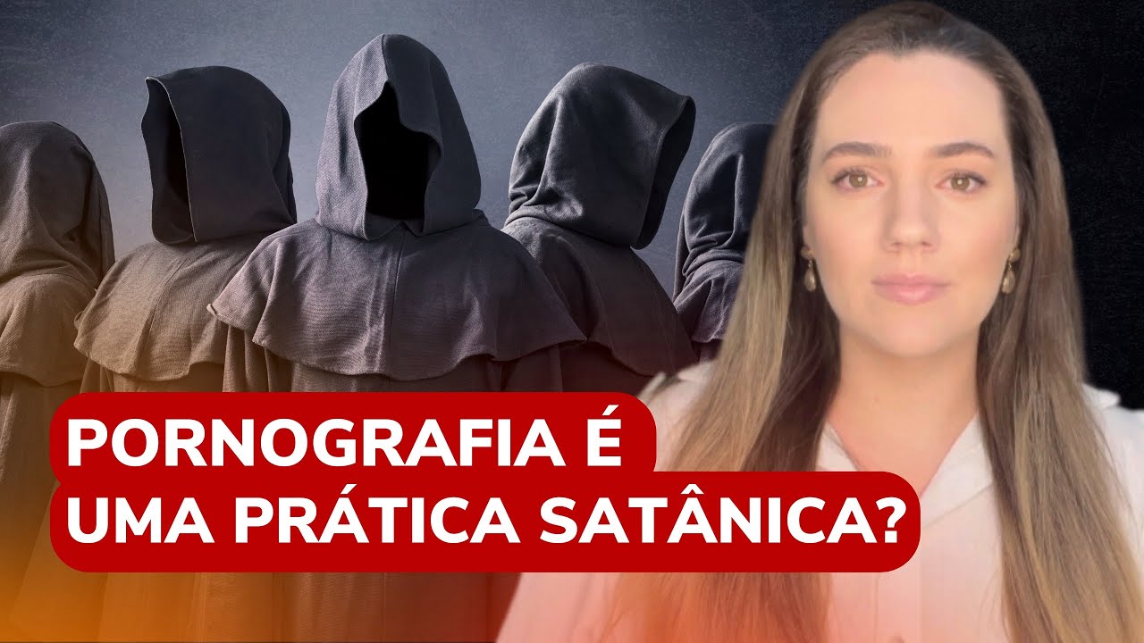 PORNOGRAFIA É UMA PRÁTICA SATÂNICA?