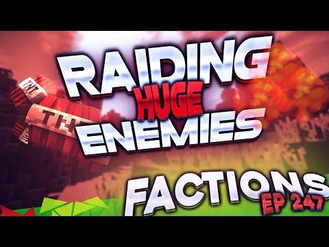 Minecraft Factions #247 - Raiding Big Enemies! (Minecraft Raiding)