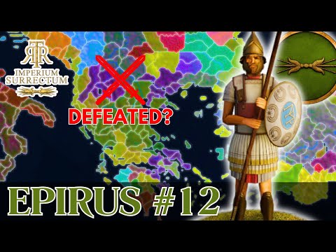 AN ODE TO THE PHALANGITE! - Let's Play RTR Imperium Surrectum v0.6 - Epirus Campaign - Episode #12