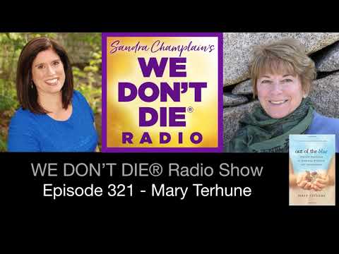 Episode 321 Mary Terhune - Author of "Out of the Blue" - Awakening to Our Divine Nature