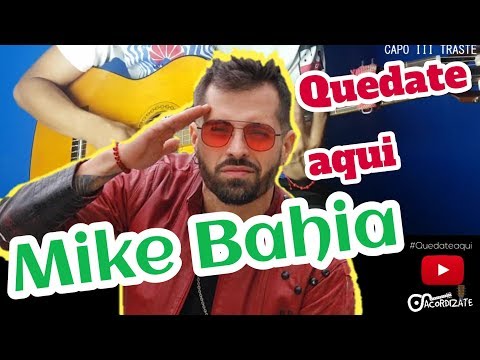 Quedate Aqui - Mike Bahía