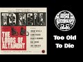 The Lords Of Altamont - Too Old To Die