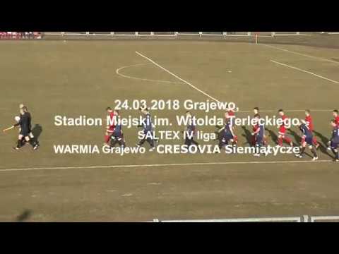 24.03.2018 SALTEX IV Liga WARMIA Grajewo - CRESOVIA Siemiatycze