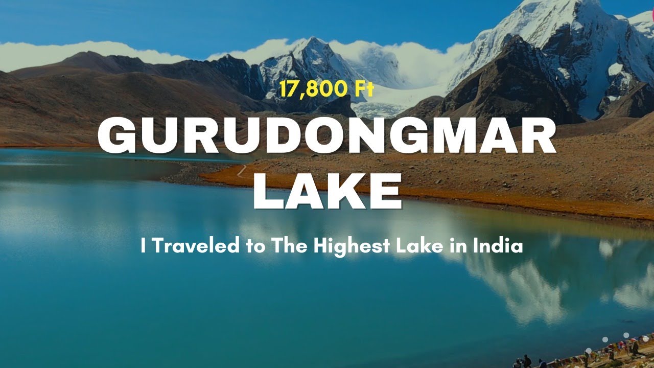 India's Highest Altitude Lake - Gurudongmar Lake
