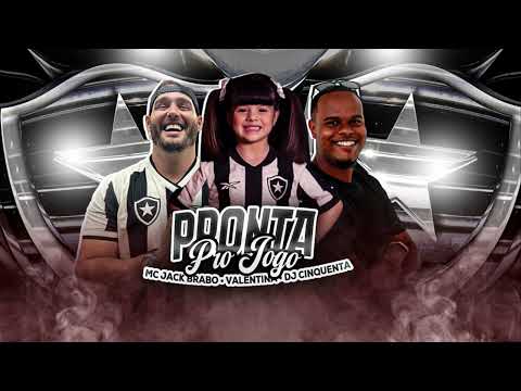 Mc Jack Brabo, Valentina e DJ Cinquenta - Pronta pro Jogo