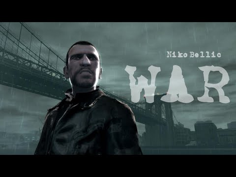 Niko Bellic || War (GTA IV Tribute)