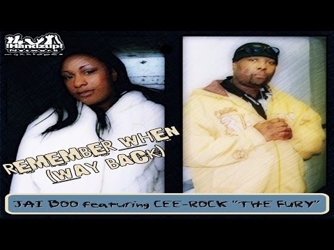 REMEMBER WHEN (WAY BACK) - Jai Boo featuring Cee-Rock ''The Fury''