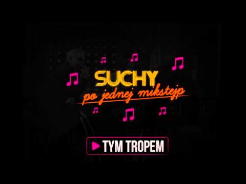Suchy (4macja) - Tym tropem