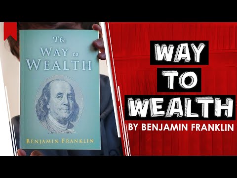 The Way to Wealth by Benjamin Franklin — Summary (Money and Investing)