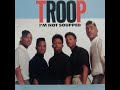 Troop - I’m Not Soupped (12” Soupped Mix)