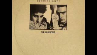 THE COLOUR FIELD - RUNNING AWAY