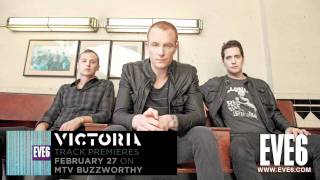 Eve 6 - Victoria Preview - Single Available Now!