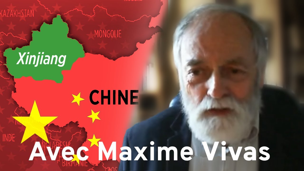 Sur la situation des Ouïghours en Chine, avec Maxime Vivas