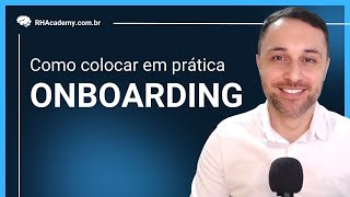 Onboarding - O que é e como colocar em prática | RH Academy