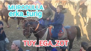 TUY_EGA 🐂🐐🐏 🎖️ 1 mln 💸 MURODULLA & ERKA_TURIG BN