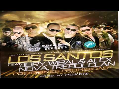 Posiciones Prohibidas (Prod. By Poker) -  Los Santos Feat. Nova & Jory, Wibal & Alex y Trebol Clan