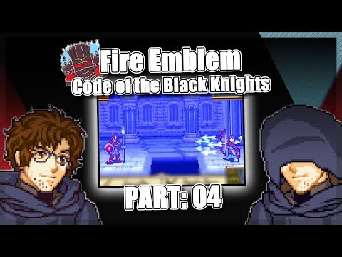 Part 4 | Fire Emblem: Code of the Black Knights | We Blow Up Castle Dynamite (And It Blows Back)