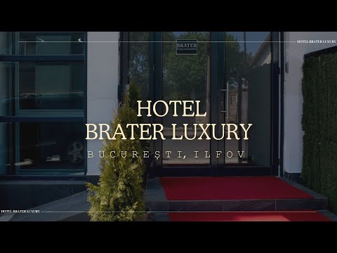 HOTEL BRATER LUXURY BUCUREȘTI, ILFOV, OFERTE CAZARE HOTEL BRATER LUXURY BUCUREȘTI, ILFOV