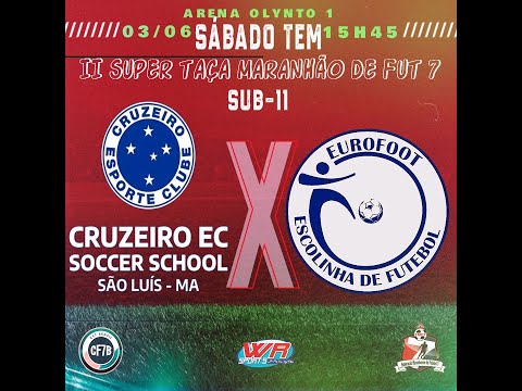 EUROFOOT  1 X 0 CRUZEIRO  SUPER TAÇA MARANHÃO  SUB 12