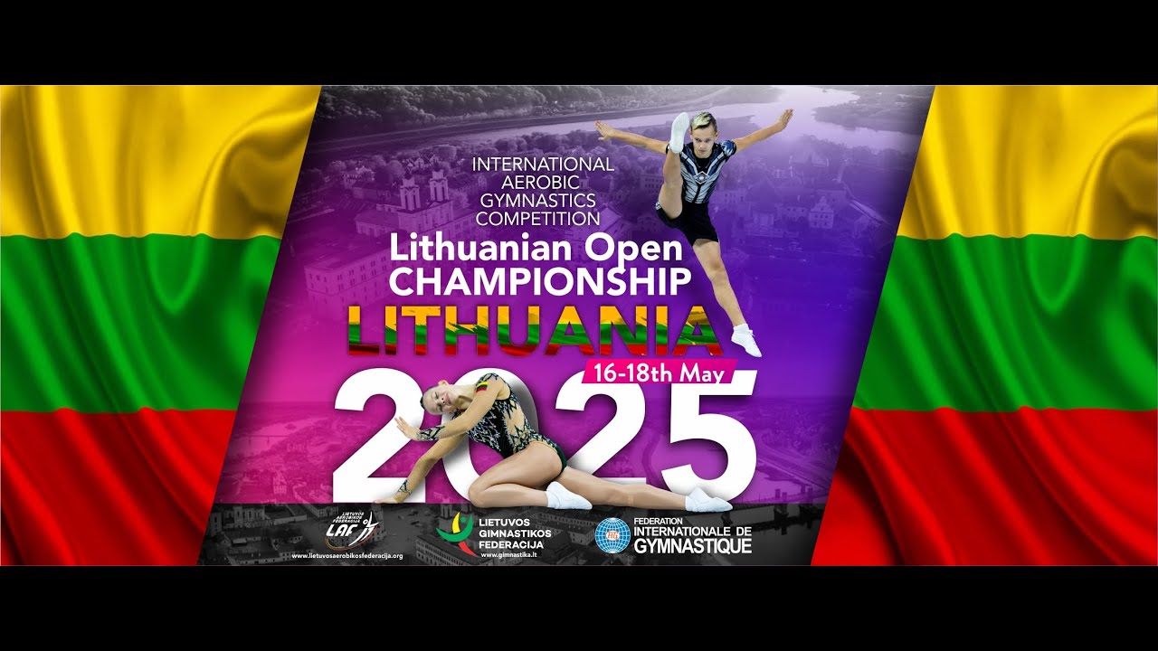 International Aerobic Gymnastic Competition “Lithuanian Open Championship 2025” 2025/05/16