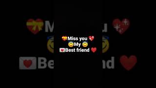 Miss you my best friend status ? | Watshapp status |