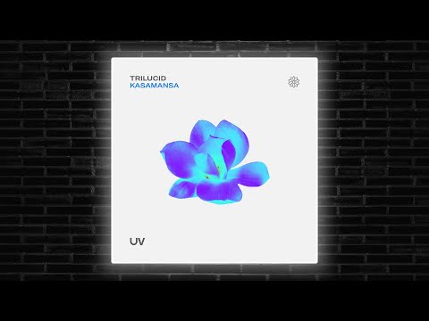 Trilucid - Kasamansa (Extended Mix) [UV]