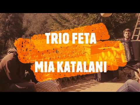 Trio Feta - Mia Katalani (Traditional Greek song recorded in Barcelona)