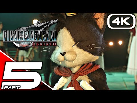 FINAL FANTASY 7 REBIRTH Gameplay Walkthrough Part 5 (FULL GAME 4K 60FPS) No Commentary