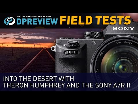 Sony a7R II | DPReview | Photography News, Gear Reviews & Community