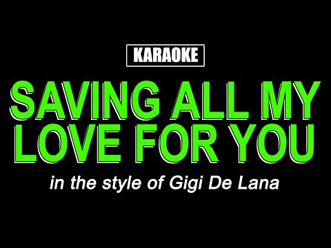 HQ Karaoke - Saving All My Love For You