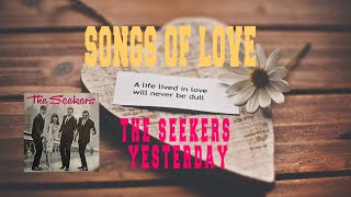 THE SEEKERS - YESTERDAY
