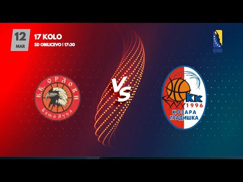 KK Orlovi vs KK Kozara - 17.kolo  - KSBIH -  2022/2023