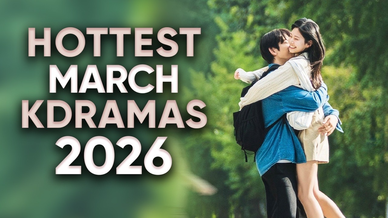 9 Hottest Korean Dramas To Watch in March 2026! [Ft. HappySqueak]