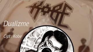 Download lagu KOBE - Dualizme ( Music Audio) mp3 Download lagu KOBE - Dualizme ( Music Audio) mp3