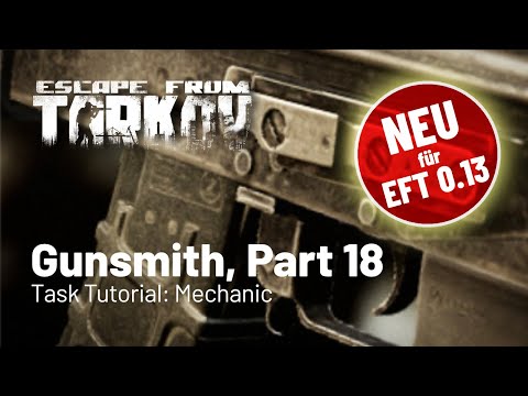 Gunsmith Part 18 - neu für Patch 0.13 - Task Tutorial: Mechanic (Deutsch)