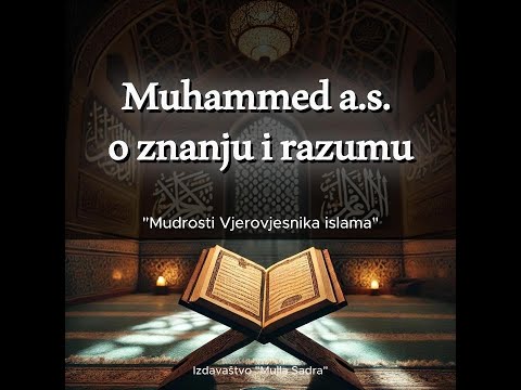 Poslanik Muhamed a.s. o znanju i razumu