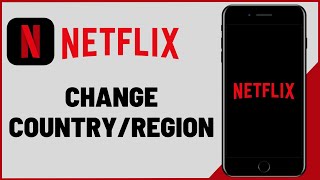 How to Change Region In Netflix | 2024
