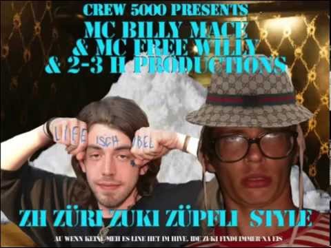 CREW5000 pres. MC BILLY MACE & MC FREE WILLY - ZHZÜRIZUKIZÜPFLISTYLE (prod. by 2-3 H PRODUCTIONS)