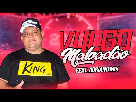 (TecnoFunk) Dj Diego Evolution Feat. Dj Adriano Mix - Vulgo Malvadão (Exclusiva) 2021