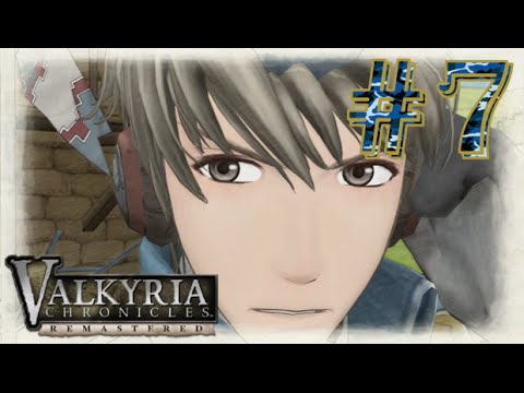 Valkyria Chronicles: Remastered - Chapter 3 - Part 7 - Outskirts of Bruhl (A.K.A. The TRUE First Op)