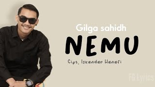 Download lagu GILGA SAHIDH - NEMU Lirik // Koe sing paling ngerti marang kahanane ati mp3
