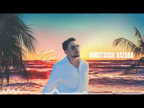 Suliman Khan – Dokhtarak Hazara | New Afghan Folk Song 2025 | Official Audio & Lyrics