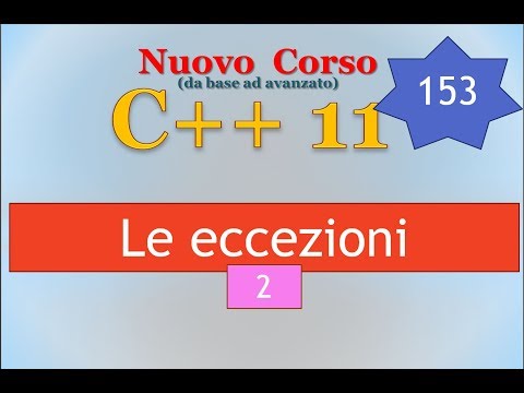 Nuovo Corso C++11 ITA 153: le eccezioni / 2