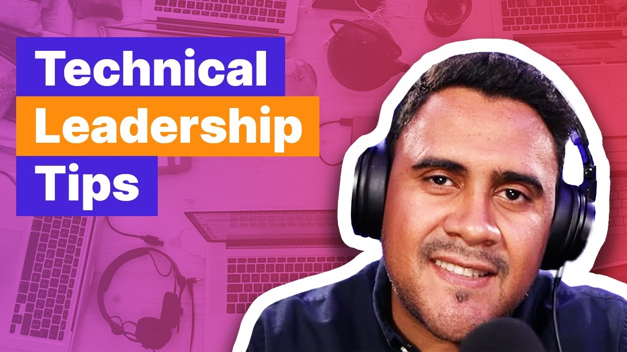 What it Takes to Be a Great Technical Leader (with Engineering Director)